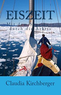Eiszeit - Mit dem Segelboot durch die Arktis