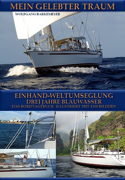Gelebter Traum - Einhand Weltumsegelung