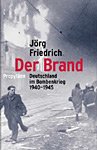 J&ouml;rg Friedrich: Deutschland im Bombenkrieg 1940-1945