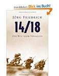 J&ouml;rg Friedrich: 14/18 der Weg nach Versailles