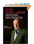 Scholl-Latour: Zwischen den Fronten: Erlebte Weltgeschichte